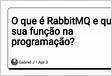 O que é RabbitMQ e qual sua função na programaçã